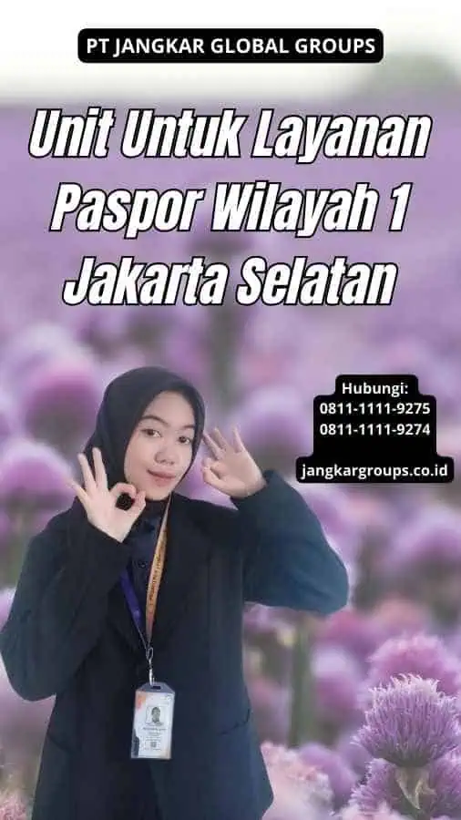 Unit Untuk Layanan Paspor Wilayah 1 Jakarta Selatan