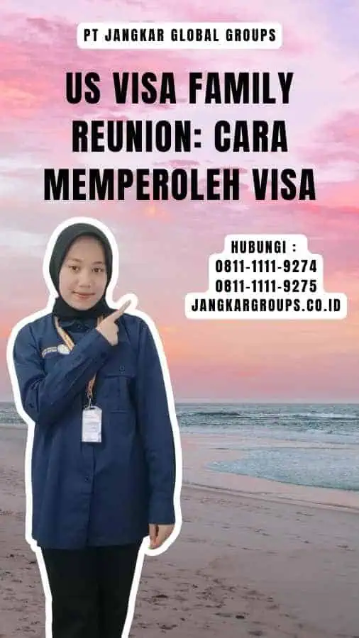 Us Visa Family Reunion Cara Memperoleh Visa