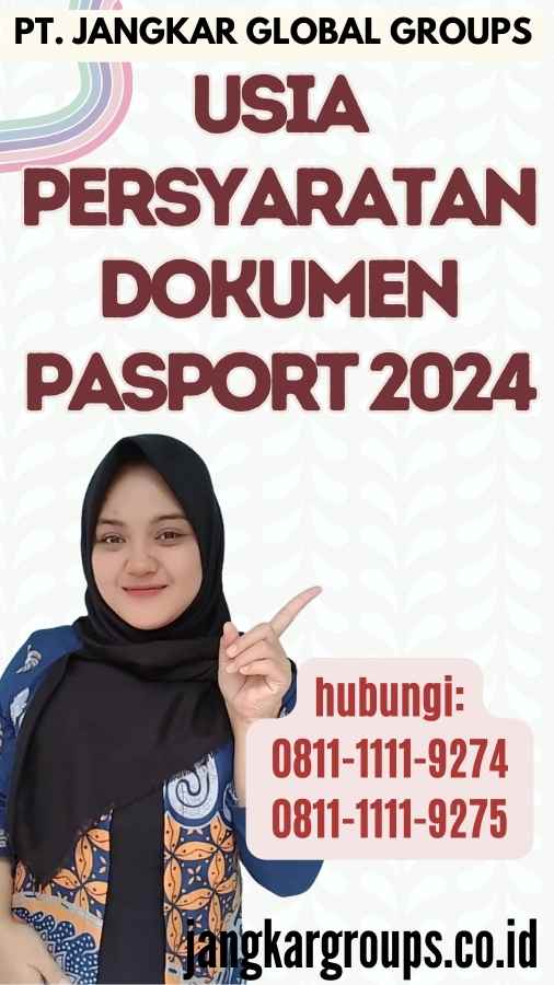 Usia Persyaratan Dokumen Pasport 2024