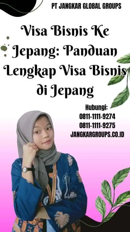 Visa Bisnis Ke Jepang Panduan Lengkap Visa Bisnis di Jepang