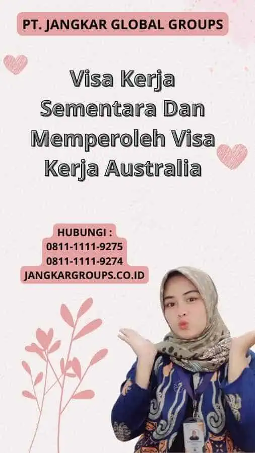 Visa Kerja Sementara Dan Memperoleh Visa Kerja Australia