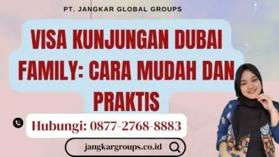 Visa Kunjungan Dubai Family Cara Mudah dan Praktis