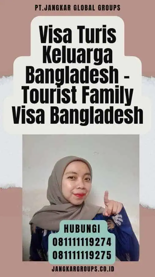 Visa Turis Keluarga Bangladesh - Tourist Family Visa Bangladesh