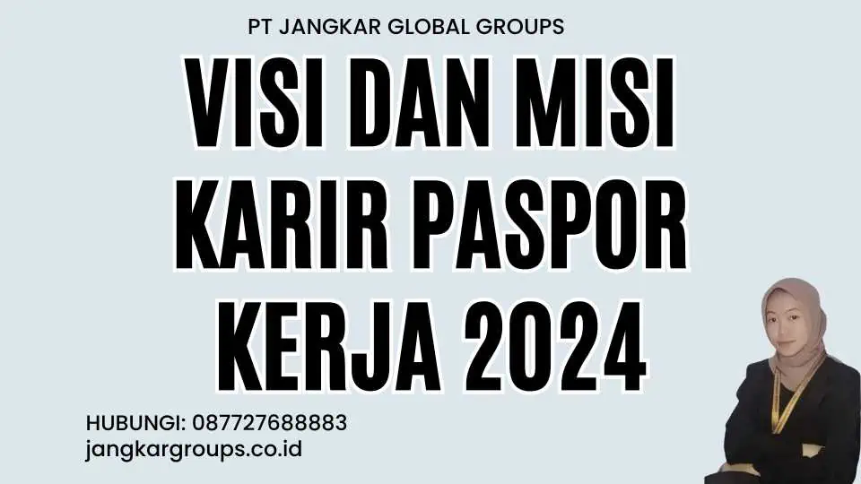 Visi dan Misi Karir Paspor Kerja 2024