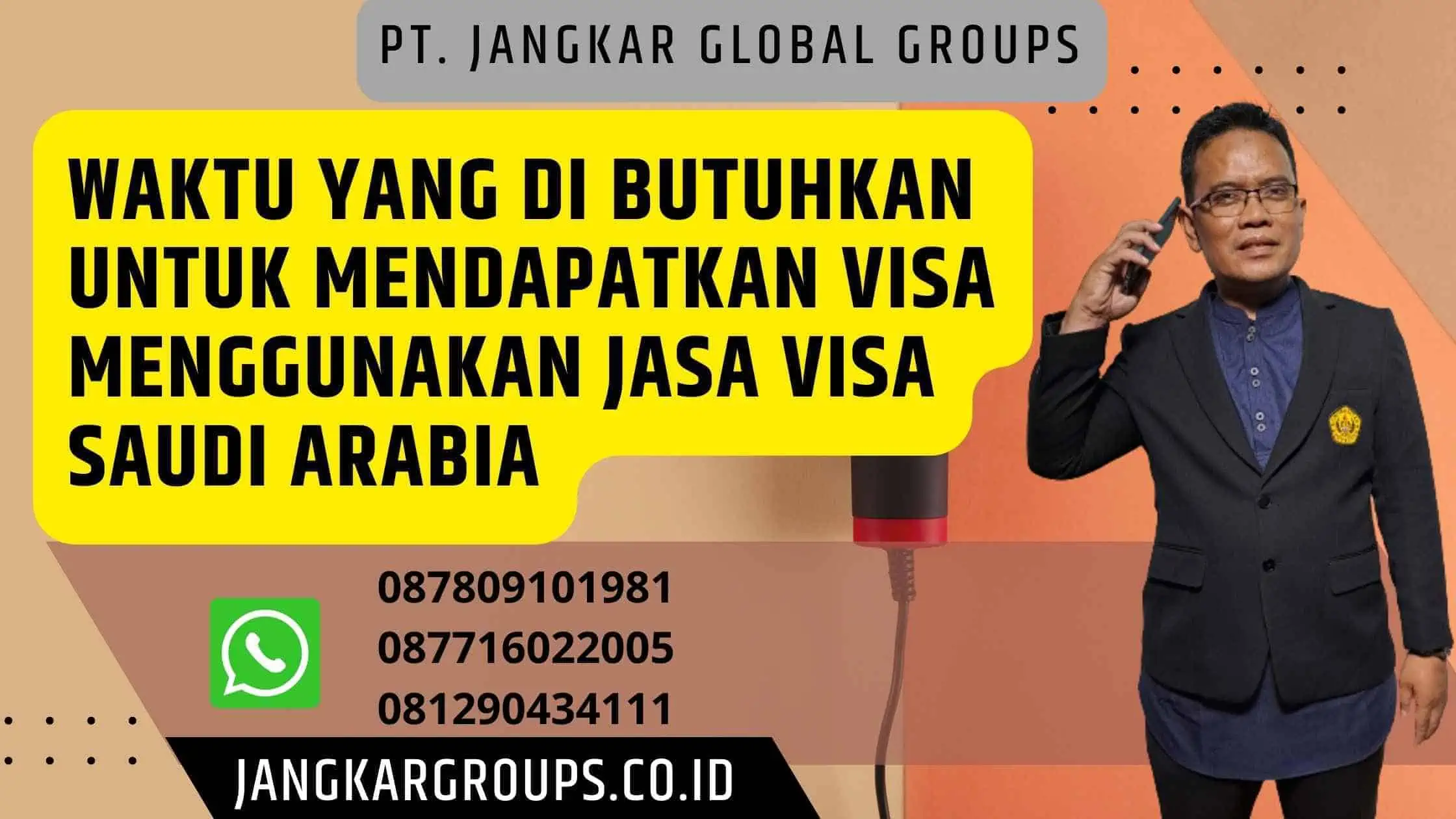 Waktu yang di butuhkan untuk mendapatkan visa menggunakan Jasa Visa Saudi Arabia