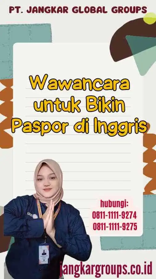 Wawancara untuk Bikin Paspor di Inggris