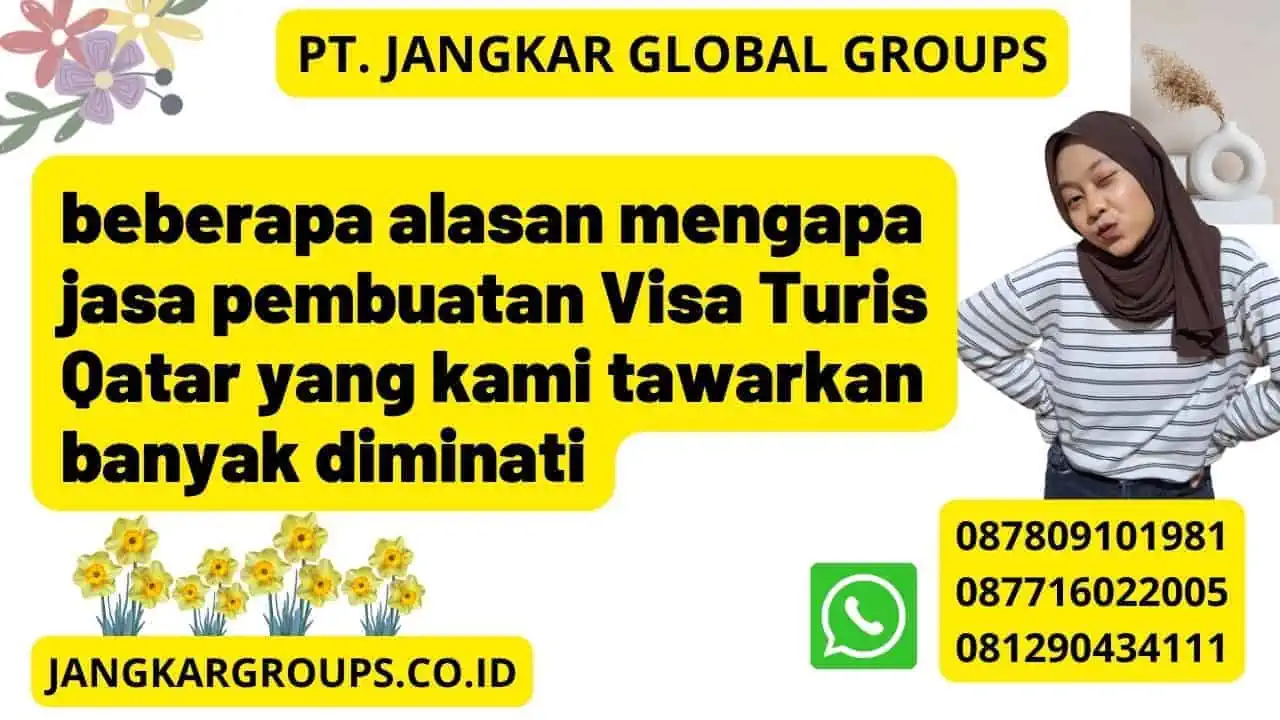 beberapa alasan mengapa jasa pembuatan Visa Turis Qatar yang kami tawarkan banyak diminati