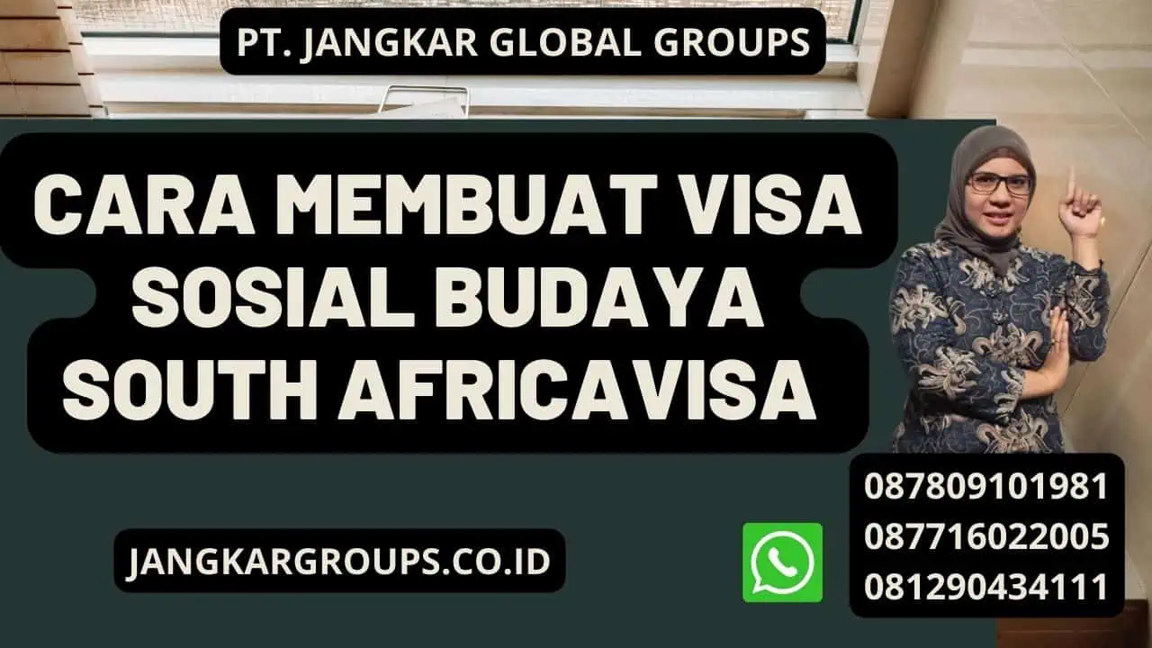 cara membuat Visa Sosial Budaya South Africavisa 