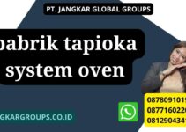 pabrik tapioka system oven