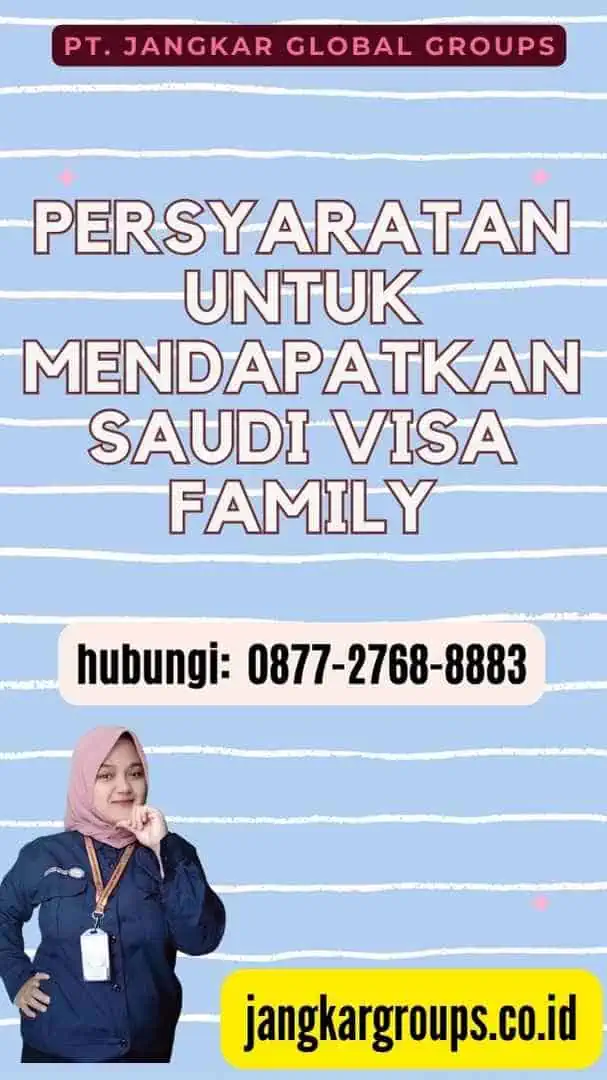 persyaratan untuk mendapatkan Saudi Visa Family