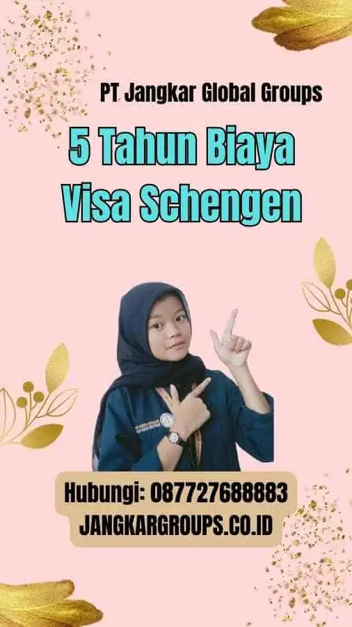 5 Tahun Biaya Visa Schengen