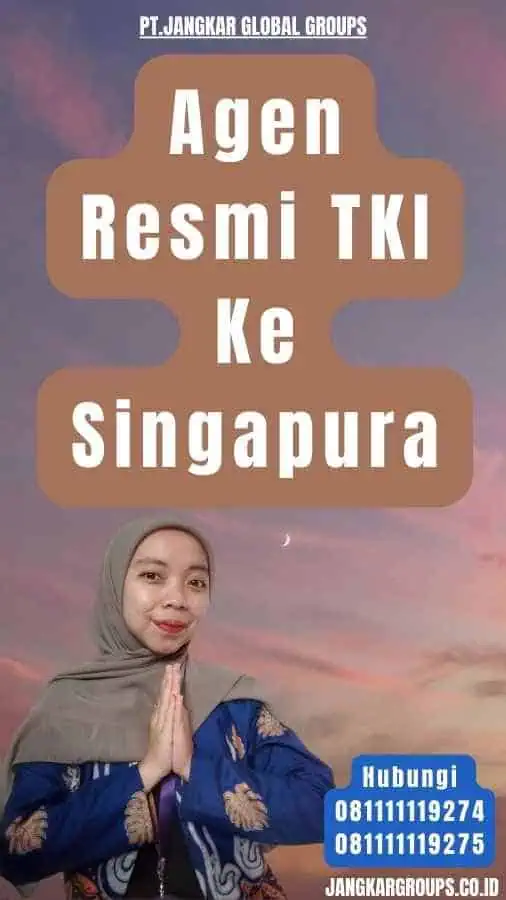 Agen Resmi TKI Ke Singapura