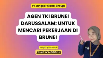 Agen TKI Brunei Darussalam: Untuk Mencari Pekerjaan di Brunei