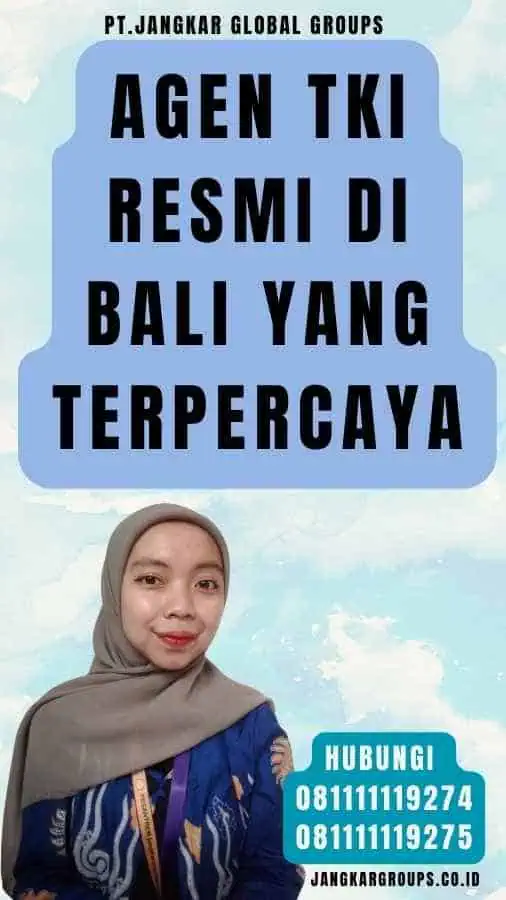 Agen TKI Resmi di Bali yang Terpercaya