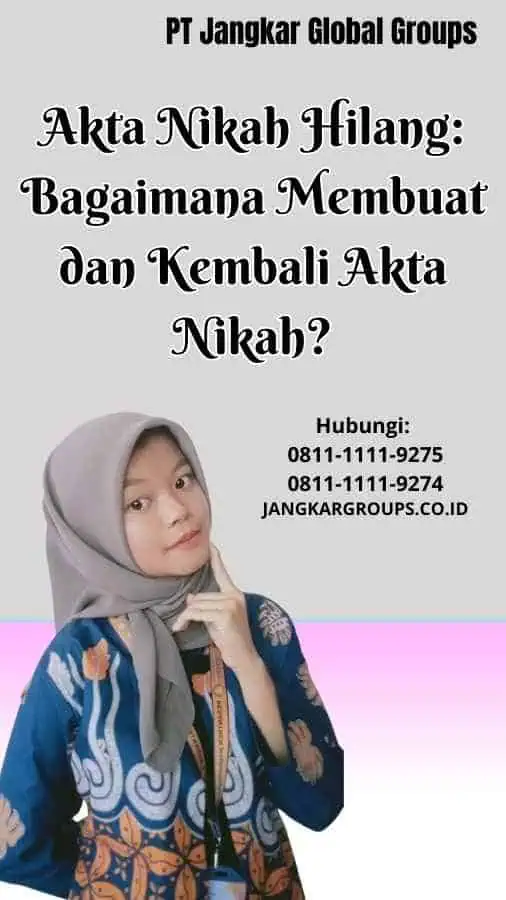 Akta Nikah Hilang Bagaimana Membuat dan Kembali Akta Nikah