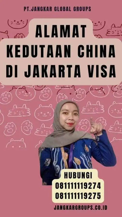 Alamat Kedutaan China Di Jakarta Visa