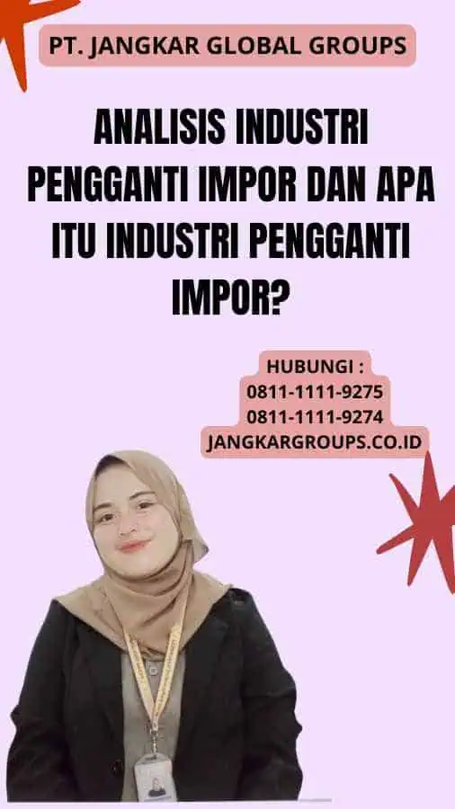 Analisis Industri Pengganti Impor Dan Apa itu Industri Pengganti Impor?