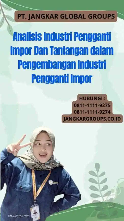 Analisis Industri Pengganti Impor Dan Tantangan dalam Pengembangan Industri Pengganti Impor