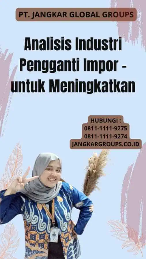 Analisis Industri Pengganti Impor - untuk Meningkatkan