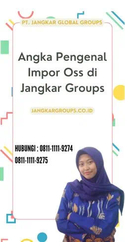 Angka Pengenal Impor Oss di Jangkar Groups