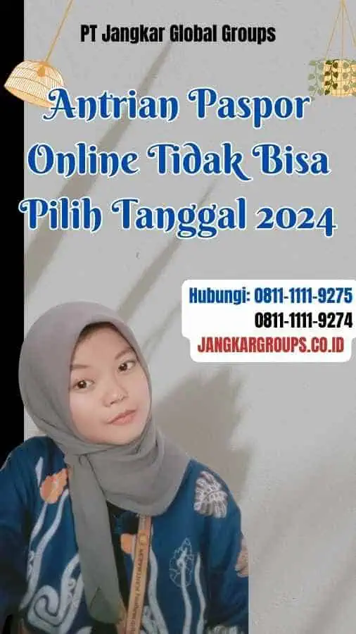 Antrian Paspor Online Tidak Bisa Pilih Tanggal 2024