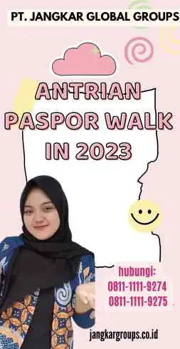 Antrian Paspor Walk In 2023