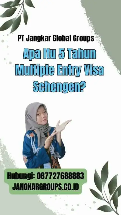 Apa Itu 5 Tahun Multiple Entry Visa Schengen