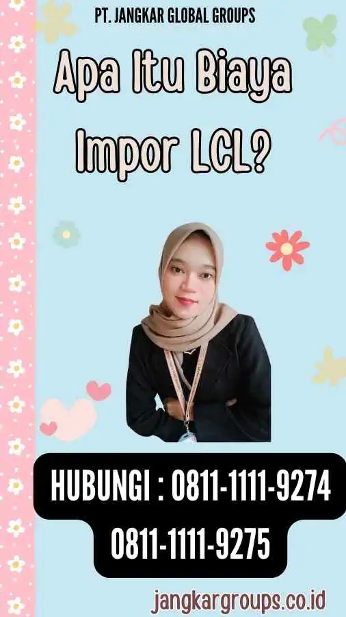 Apa Itu Biaya Impor LCL