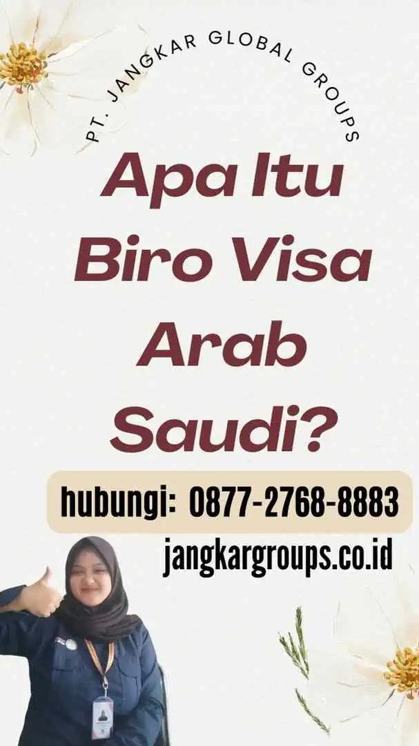 Apa Itu Biro Visa Arab Saudi