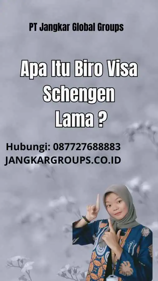 Apa Itu Biro Visa Schengen Lama 