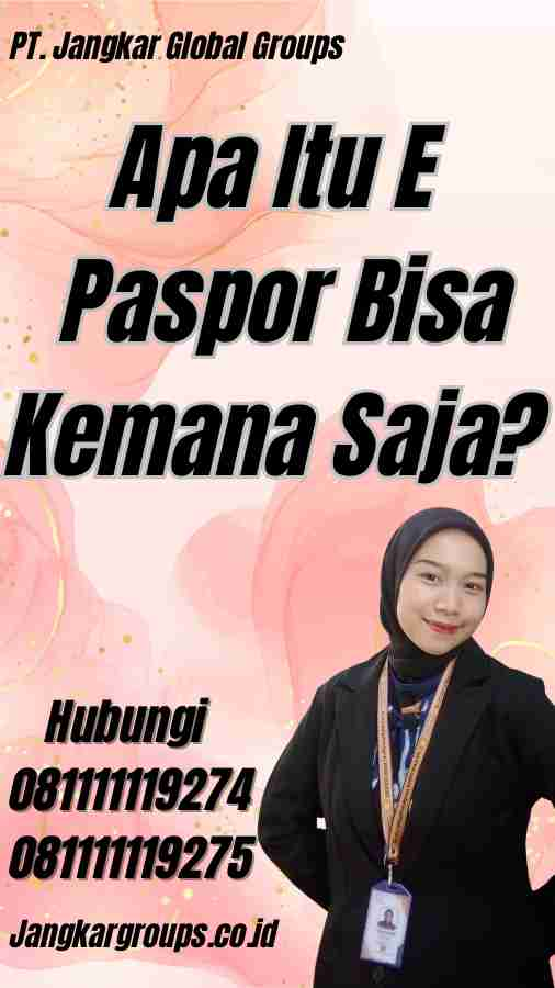 Apa Itu E Paspor Bisa Kemana Saja?