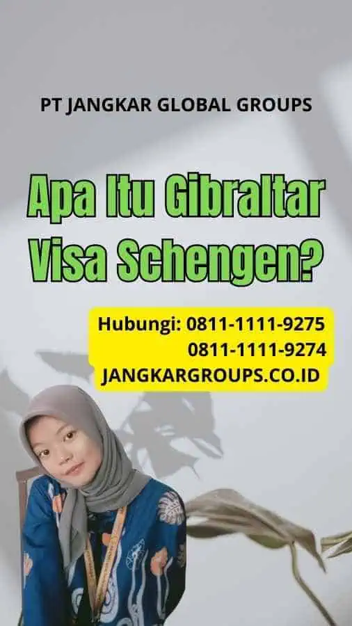 Apa Itu Gibraltar Visa Schengen