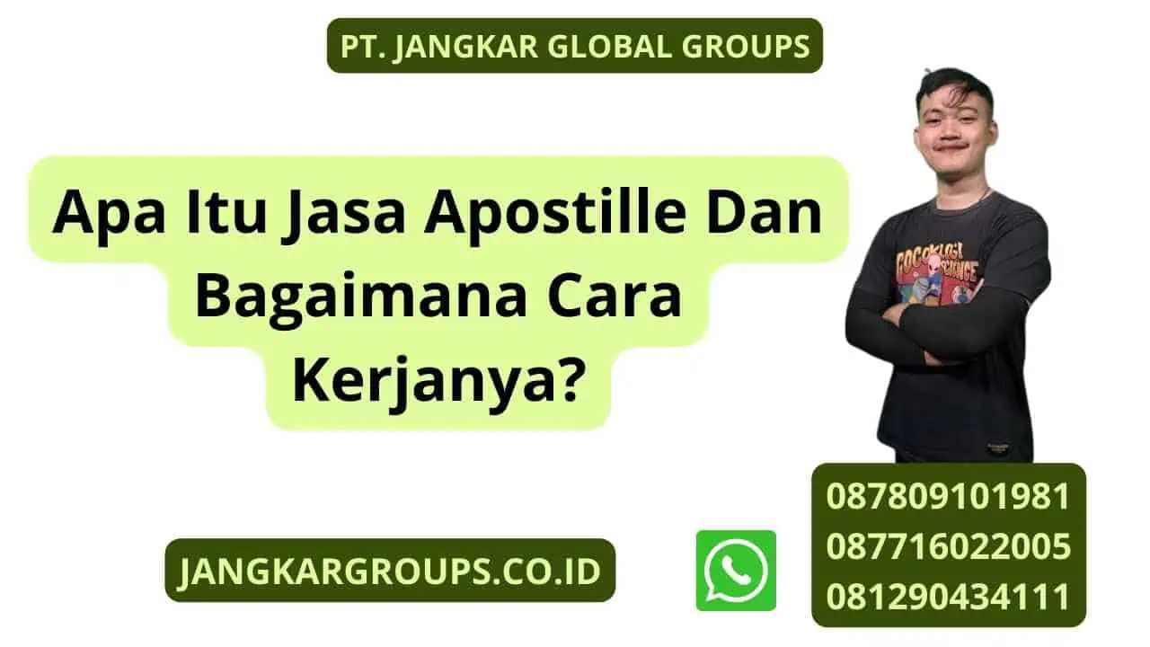 Apa Itu Jasa Apostille Dan Bagaimana Cara Kerjanya?