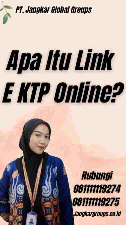 Apa Itu Link E KTP Online?