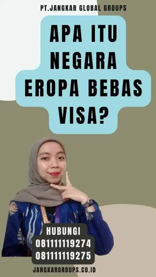 Apa Itu Negara Eropa Bebas Visa