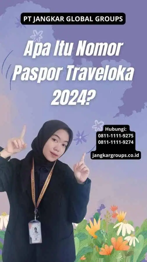 Apa Itu Nomor Paspor Traveloka 2024