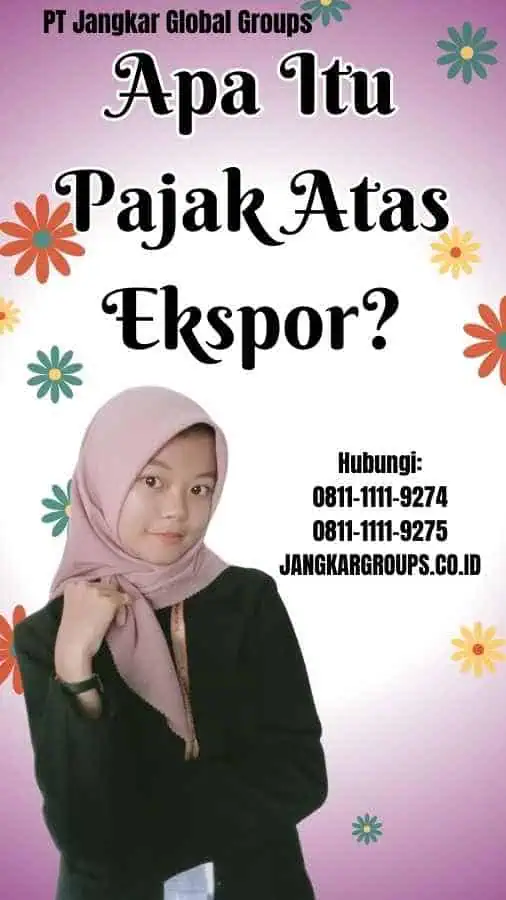 Apa Itu Pajak Atas Ekspor