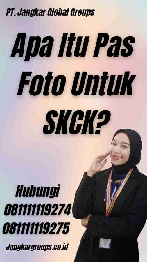 Apa Itu Pas Foto Untuk SKCK?