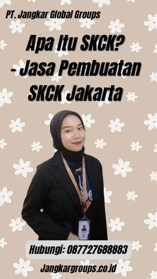 Apa Itu SKCK? - Jasa Pembuatan SKCK Jakarta