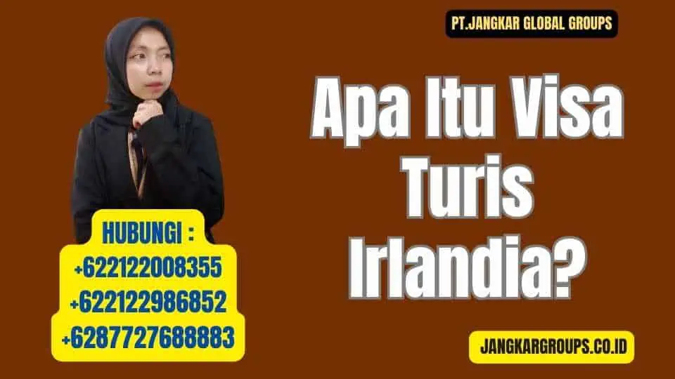 Apa Itu Visa Turis Irlandia