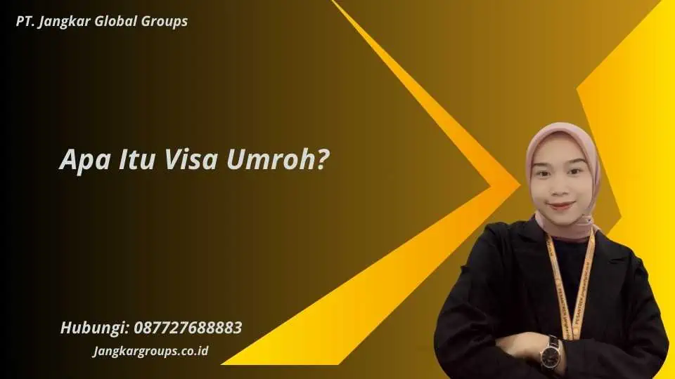 Apa Itu Visa Umroh?