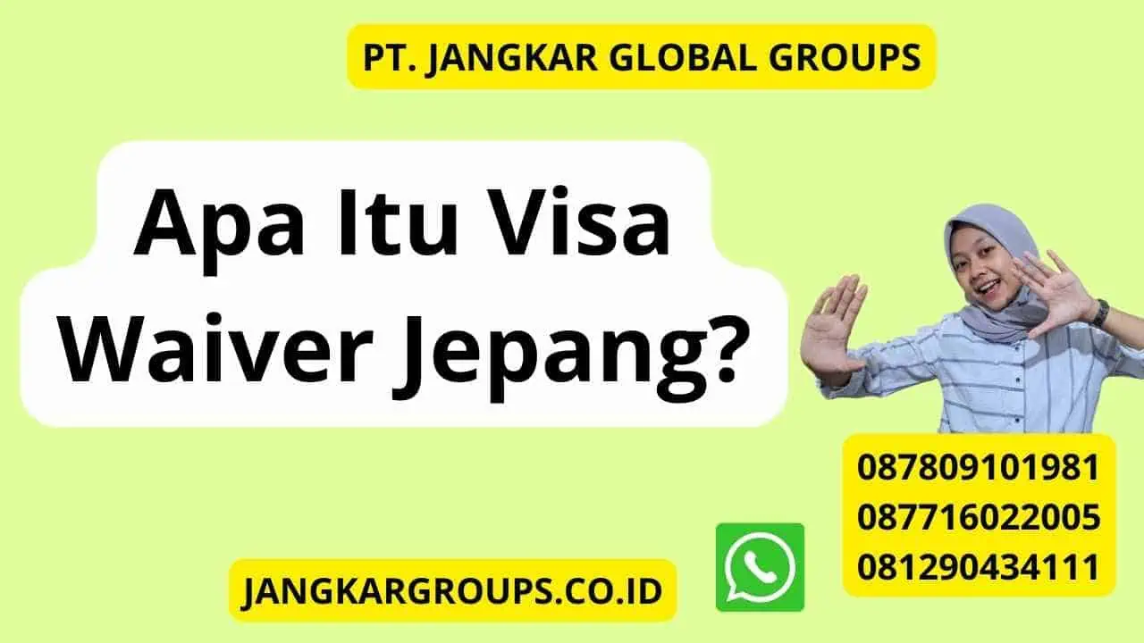 Apa Itu Visa Waiver Jepang?