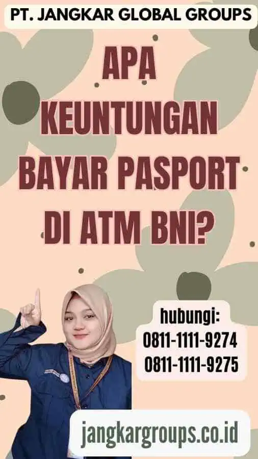 Apa Keuntungan Bayar Pasport di ATM BNI