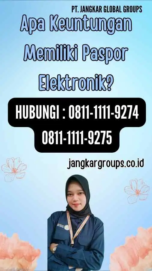 Apa Keuntungan Memiliki Paspor Elektronik