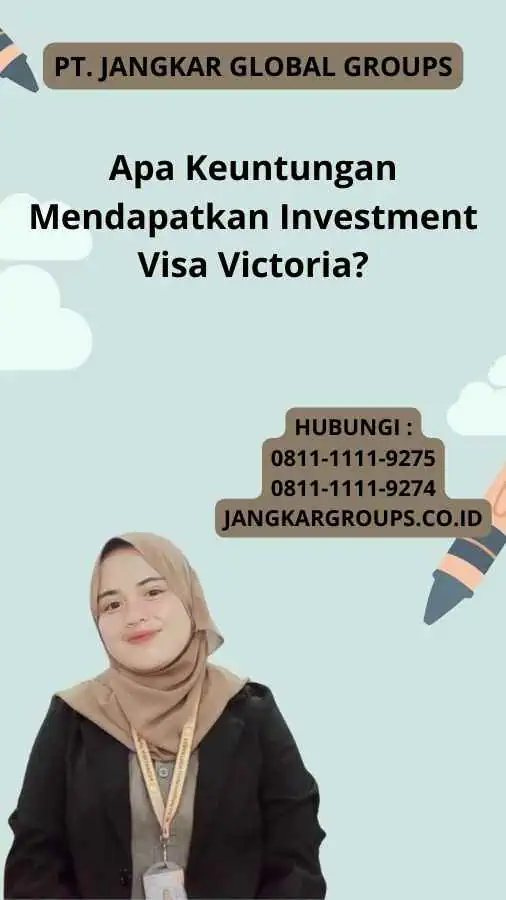 Apa Keuntungan Mendapatkan Investment Visa Victoria?