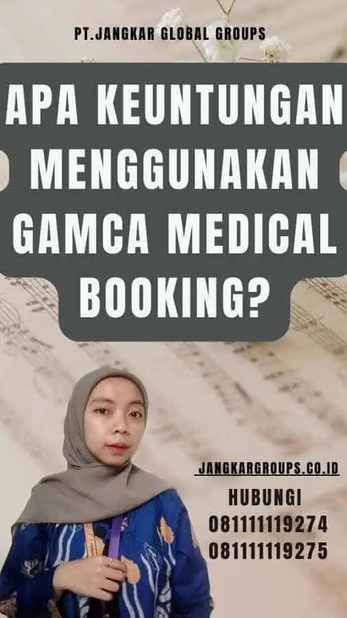 Apa Keuntungan Menggunakan Gamca Medical Booking