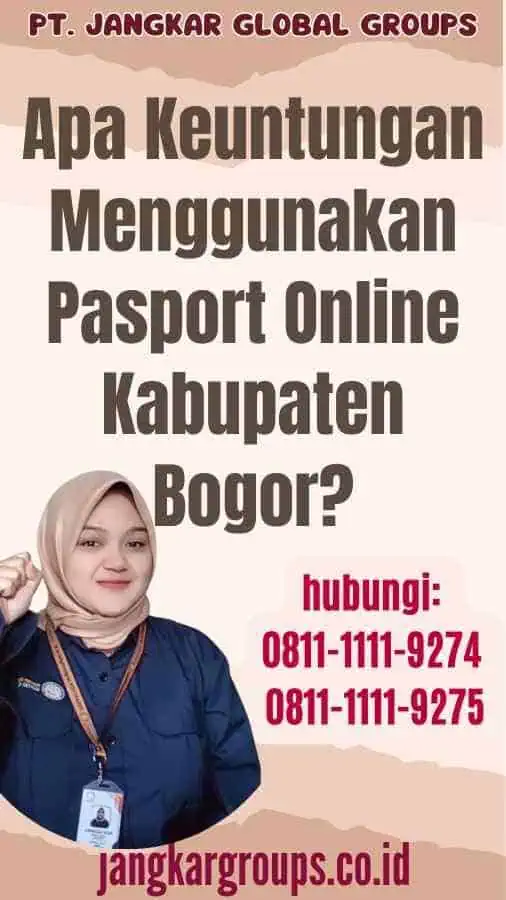 Apa Keuntungan Menggunakan Pasport Online Kabupaten Bogor