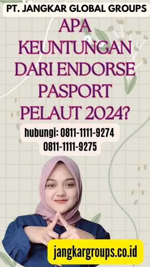 Apa Keuntungan dari Endorse Pasport Pelaut 2024