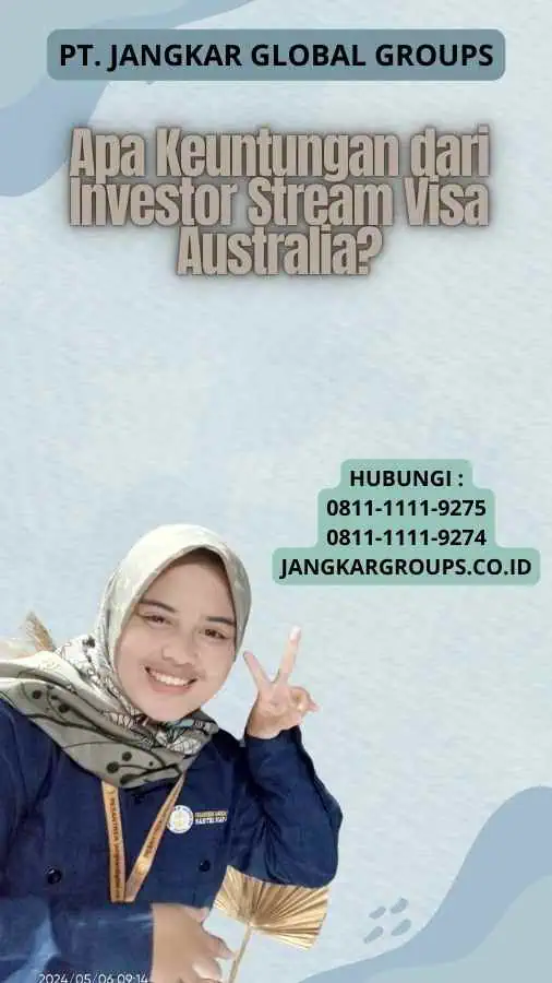 Apa Keuntungan dari Investor Stream Visa Australia?