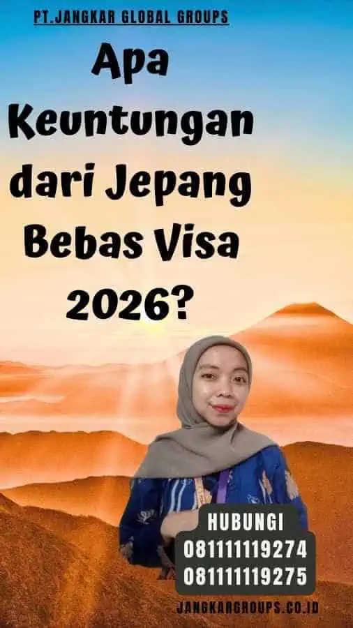 Apa Keuntungan dari Jepang Bebas Visa 2026